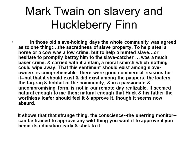 Mark Twain on slavery and Huckleberry Finn   In those old slave-holding days